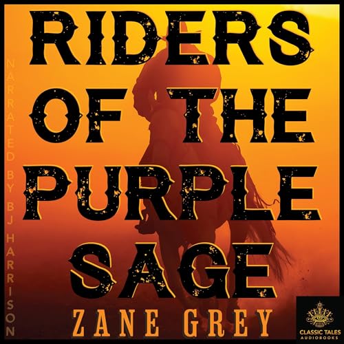 Riders of the Purple Sage Audiobook By Zane Grey cover art