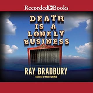 Death Is a Lonely Business Audiobook By Ray Bradbury cover art