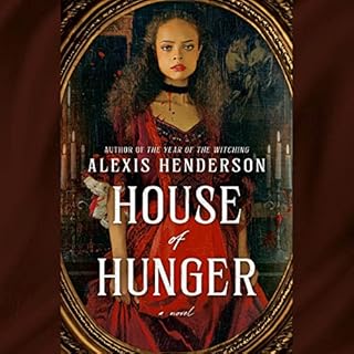 House of Hunger Audiobook By Alexis Henderson cover art