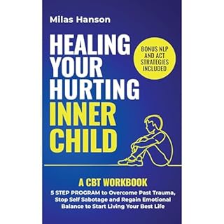 Healing your hurting inner child Audiolibro Por Milas Hanson arte de portada