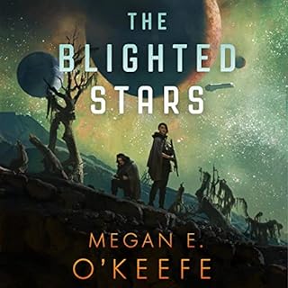 The Blighted Stars Audiobook By Megan E. O'Keefe cover art