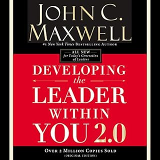 Developing the Leader Within You 2.0 Audiobook By John C. Maxwell cover art