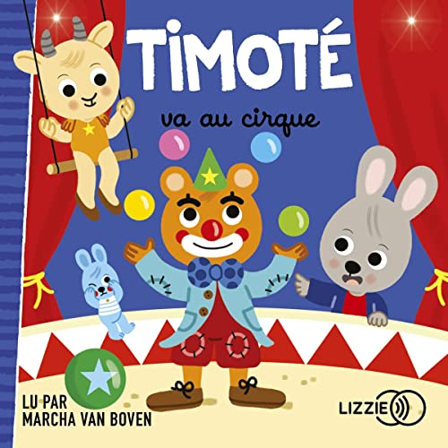 Timoté va au cirque Audiobook By Emmanuelle Massonaud, Mélanie Combes - illustratrice cover art