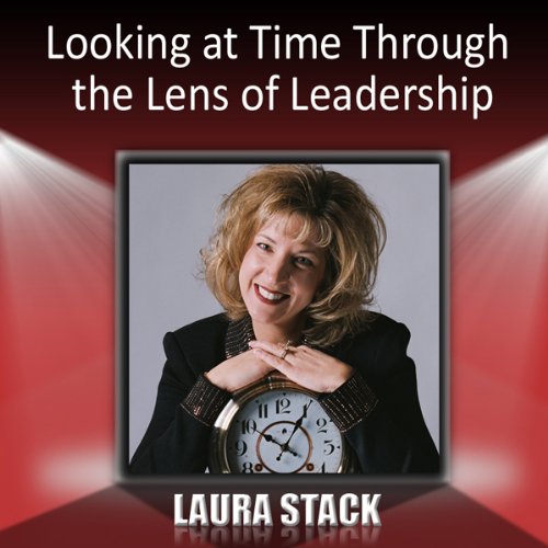 Looking at Time Through the Lens of Leadership cover art