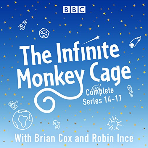 The Infinite Monkey Cage: The Complete Series 14-17 Audiobook By Professor Brian Cox cover art