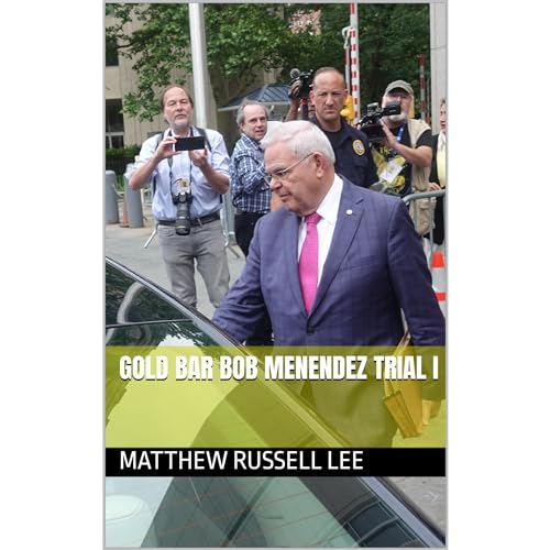 Gold Bar Bob Menendez Trial I Audiobook By Matthew Russell Lee cover art