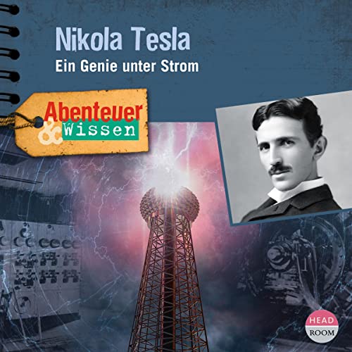 Nikola Tesla - Ein Genie unter Strom cover art