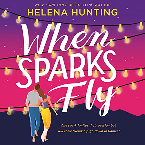 When Sparks Fly Audiobook By Helena Hunting cover art