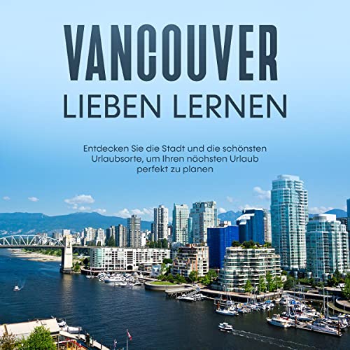 Vancouver lieben lernen Audiobook By Sabine Menrath cover art