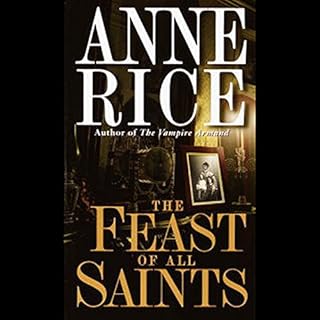 The Feast of All Saints Audiobook By Anne Rice cover art