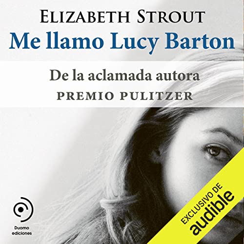 Me llamo Lucy Barton [My Name Is Lucy Barton] Audiolibro Por Elizabeth Strout arte de portada