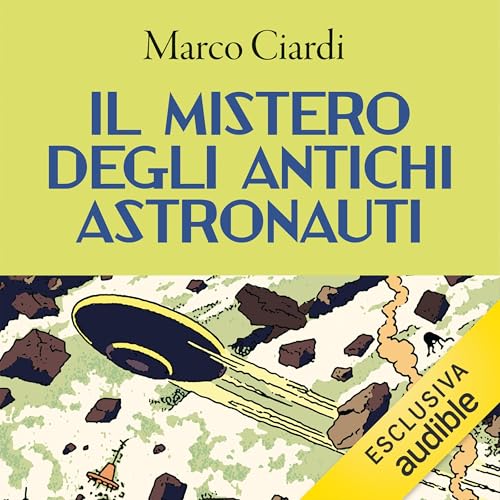 Couverture de Il mistero degli antichi astronauti