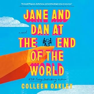 Jane and Dan at the End of the World Audiolibro Por Colleen Oakley arte de portada