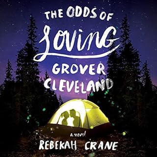 The Odds of Loving Grover Cleveland Audiobook By Rebekah Crane cover art