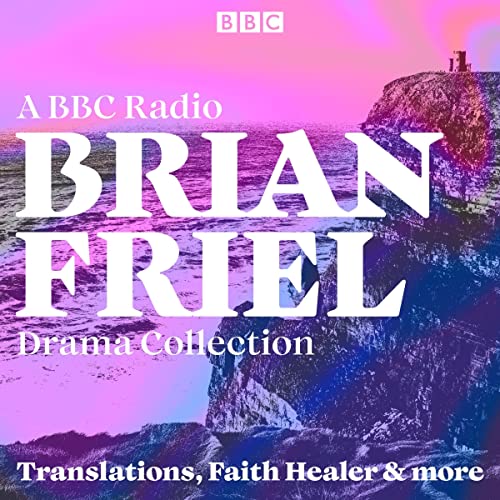 Brian Friel: A BBC Radio Drama Collection cover art