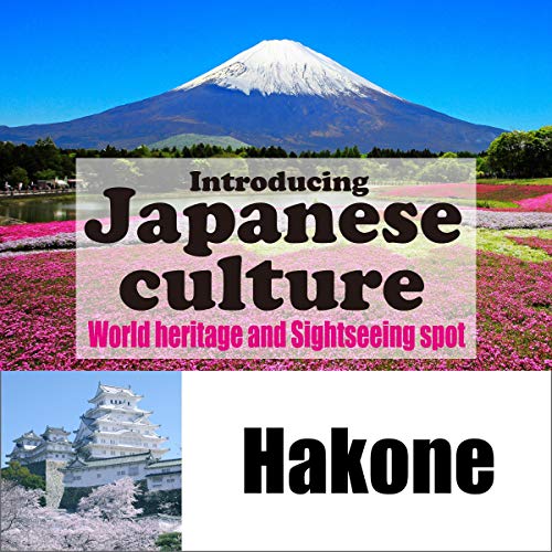 『Introducing Japanese culture -World heritage and sightseeing spot- Hakone』のカバーアート