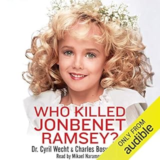 Who Killed JonBenet Ramsey? Audiobook By Charles Bosworth, Cyril H. Wecht cover art