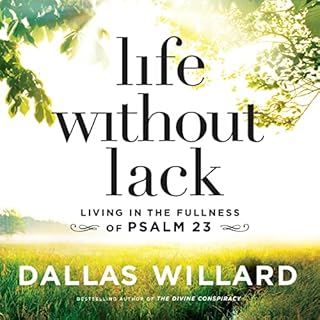 Life Without Lack Audiobook By Dallas Willard cover art