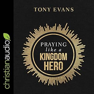 Praying Like a Kingdom Hero Audiolibro Por Tony Evans arte de portada