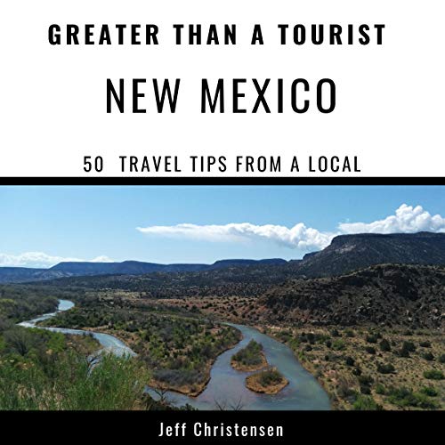 New Mexico USA - Greater than a Tourist Audiobook By Jeff Christensen, Greater Than a Tourist cover art