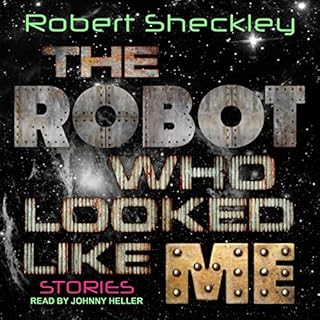 The Robot Who Looked Like Me Audiobook By Robert Sheckley cover art