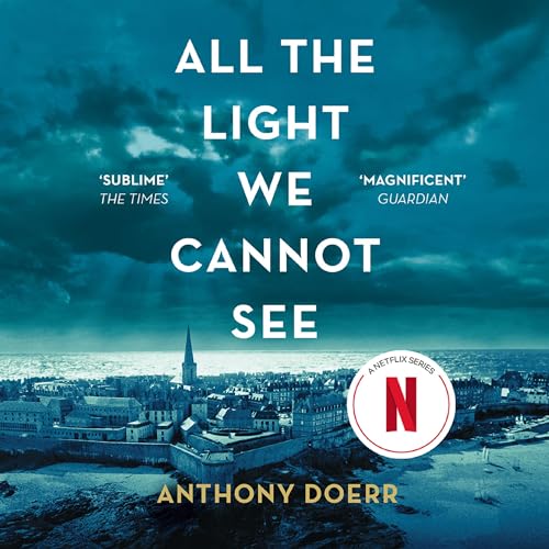 All the Light We Cannot See Audiobook By Anthony Doerr cover art