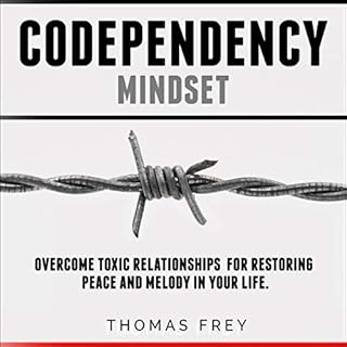 Codependency Mindset Audiobook By Thomas Frey cover art