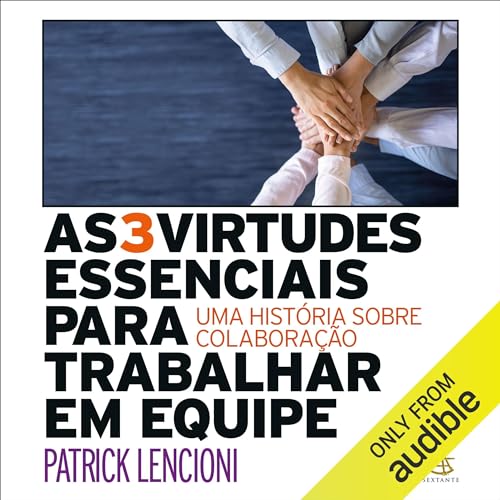 As 3 virtudes essenciais para trabalhar em equipe cover art