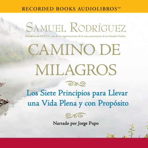 Camino de Milagros [Path of Miracles] Audiolibro Por Samuel Rodriguez arte de portada