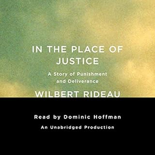 In the Place of Justice Audiobook By Wilbert Rideau cover art