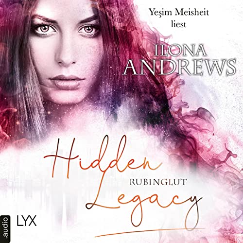 Hidden Legacy - Rubinglut Audiolivro Por Ilona Andrews, Marcel Aubron-Bülles - Übersetzer capa