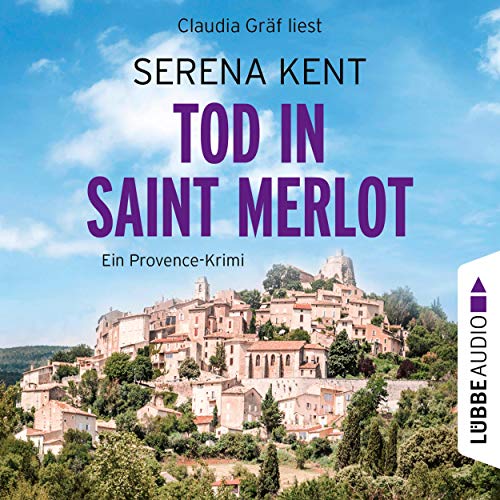 Tod in Saint Merlot. Ein Provence-Krimi Audiobook By Serena Kent cover art