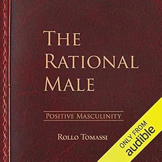 The Rational Male - Positive Masculinity, Volume 3 Audiobook By Rollo Tomassi cover art