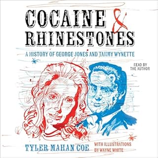 Cocaine and Rhinestones Audiobook By Tyler Mahan Coe cover art