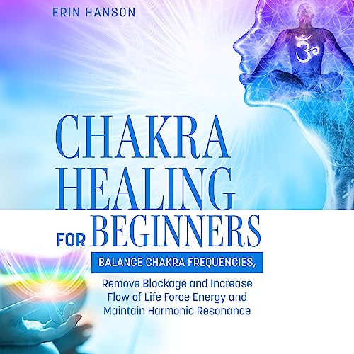 Chakra Healing for Beginners Audiobook By Erin Hanson cover art