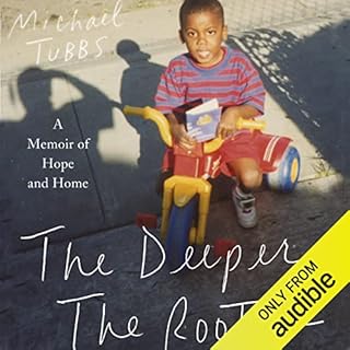 The Deeper the Roots Audiobook By Michael Tubbs cover art