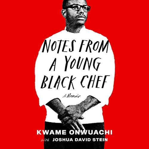 Notes from a Young Black Chef Audiobook By Kwame Onwuachi, Joshua David Stein cover art