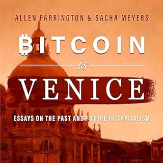 Bitcoin is Venice Audiobook By Allen Farrington, Sacha Meyers cover art