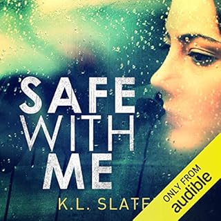 Safe with Me Audiobook By K. L. Slater cover art