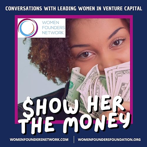 Page de couverture de Show Her The Money Podcast