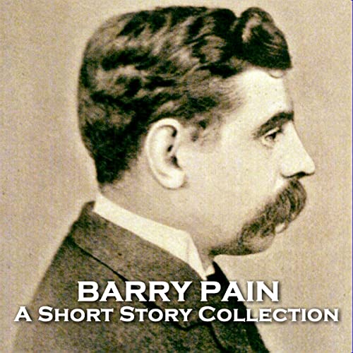 Barry Pain Audiobook By Barry Pain cover art