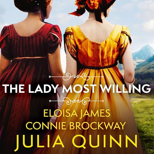 The Lady Most Willing Audiolibro Por Julia Quinn, Eloisa James, Connie Brockway arte de portada