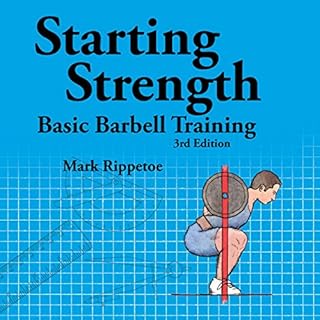 Starting Strength Audiobook By Mark Rippetoe cover art