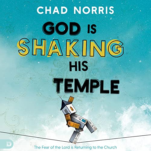 God Is Shaking His Temple Audiobook By Chad Norris cover art