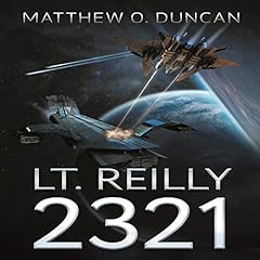 Lt. Reilly - 2321 Audiobook By Matthew O. Duncan cover art