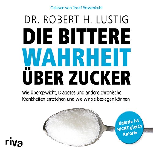 Die bittere Wahrheit über Zucker cover art