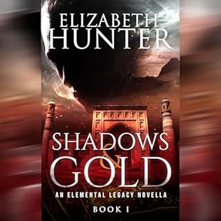 Shadows and Gold Audiobook By Elizabeth Hunter cover art