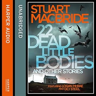 22 Dead Little Bodies and Other Stories Audiolibro Por Stuart MacBride arte de portada