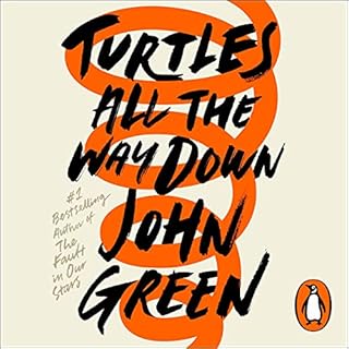 Turtles All the Way Down Audiobook By John Green cover art