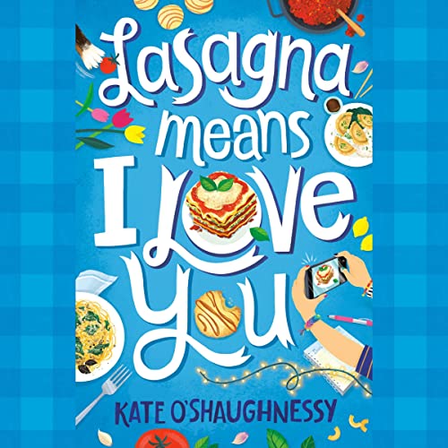 Lasagna Means I Love You Audiobook By Kate O'Shaughnessy cover art